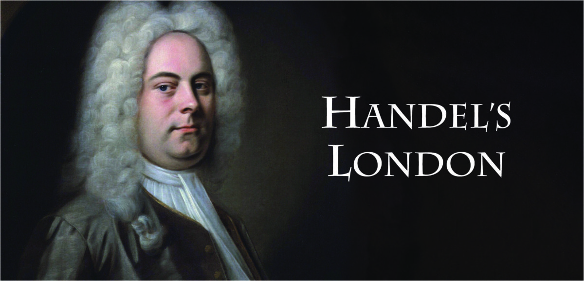 Handel’s London: Chamber music by the Master & his contemporaries – March 22 & 23, 2025